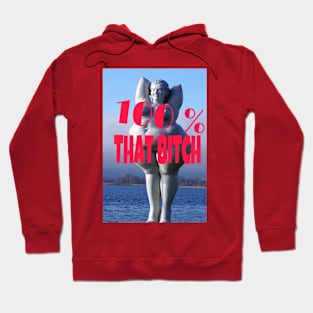 100% That Bitch Hoodie